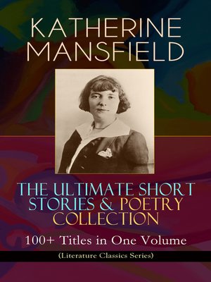 cover image of Katherine Mansfield – the Ultimate Short Stories & Poetry Collection